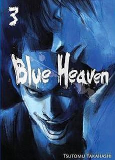 Blue Heaven (Tom 03) - Tsutomu Takahashi [KOMIKS]