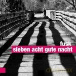 Fusk: Sieben acht, gute nacht [CD]