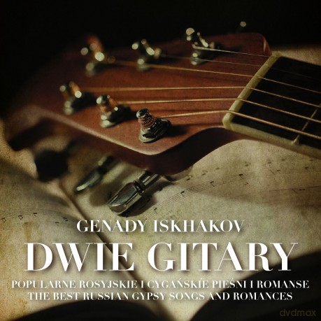 Genady Iskhakov: Dwie gitary. Popularne rosyjskie i cygańskie pieśni i romanse [CD]