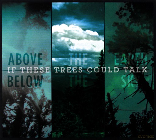 If These Trees Could Talk: Above The Earth Below The Sky [CD]