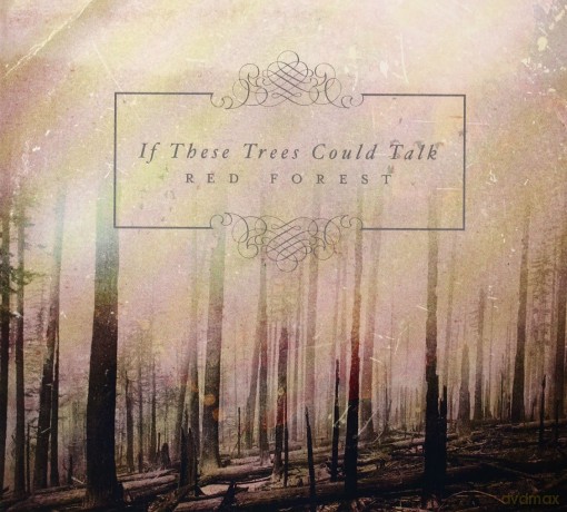 If These Trees Could Talk: Red Forest [CD]