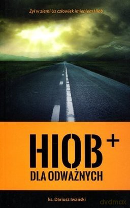 Hiob dla odważnych - Iwański Dariusz [KSIĄŻKA]