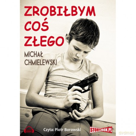 Zrobiłbym coś złego - Michał Chmielewski [AUDIOBOOK]