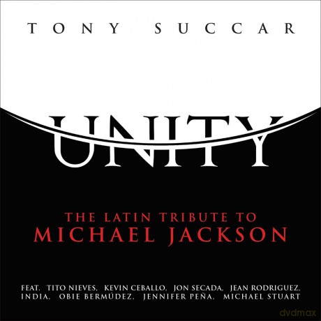 Tony Succar: Unity: The Latin Tribute To Michael Jackson [CD]