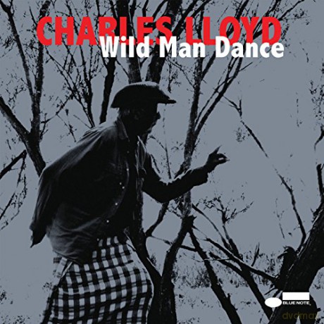 Charles Lloyd: Wild Man Dance [CD]