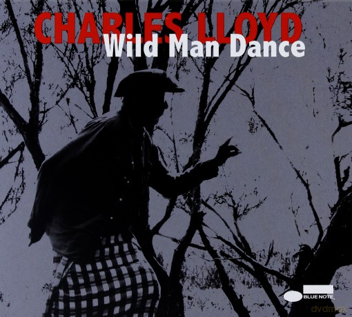 Charles Lloyd: Wild Man Dance [CD]