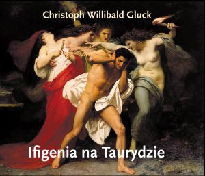 Christoph Willibald Gluck: Ifigenia na Taurydzie [2CD]