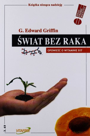 Świat bez raka - G. Edward Griffin [KSIĄŻKA]