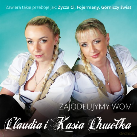 Claudia i Kasia Chwołka: Zajodłujymy wom [CD]