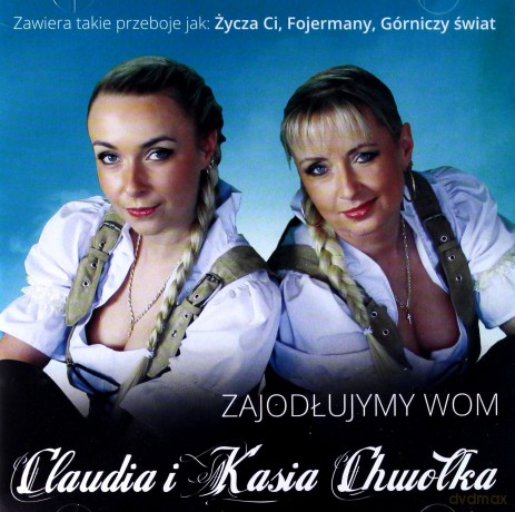 Claudia i Kasia Chwołka: Zajodłujymy wom [CD]