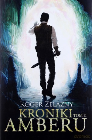 Kroniki Amberu Tom 2 - Roger Zelazny [KSIĄŻKA]