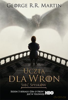 Uczta dla wron T.2: Sieć spisków - George R.R. Martin (okładka filmowa twarda) [KSIĄŻKA]
