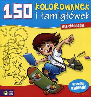 150 kolorowanek i łamigłówek dla chłopców [KSIĄŻKA]