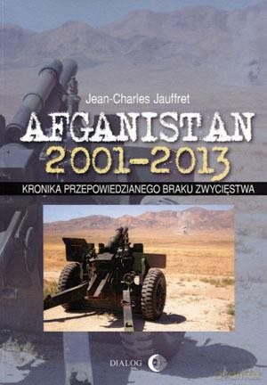 Afganistan 2001-2013 - Jean-Charles Jauffret [KSIĄŻKA]