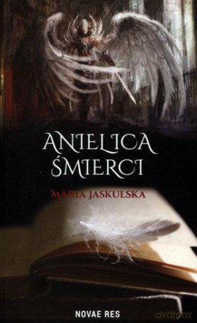 Anielica śmierci - Maria Jaskulska [KSIĄŻKA]