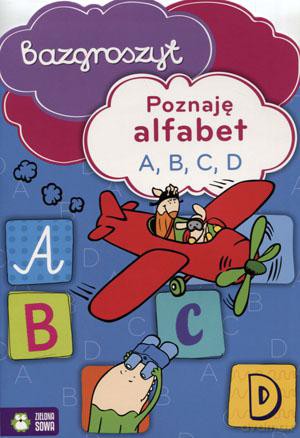 Bazgroszyt. Poznaję alfabet A, B, C, D [KSIĄŻKA]
