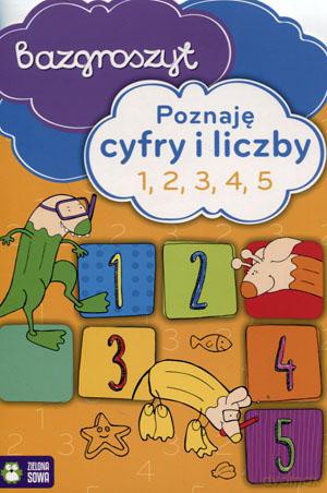 Bazgroszyt. Poznaję cyfry i liczby 1, 2, 3, 4, 5 [KSIĄŻKA]