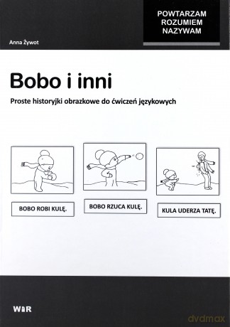Bobo i inni. Proste historyjki obrazkowe do ćwiczeń językowych [KSIĄŻKA]