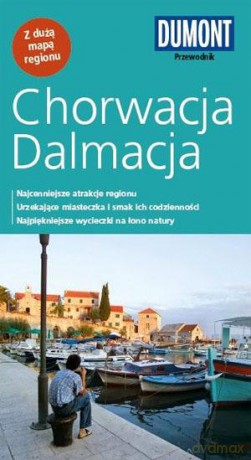 Chorwacja Dalmacja. Przewodnik [KSIĄŻKA]
