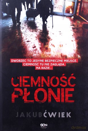 Ciemność płonie - Jakub Ćwiek [KSIĄŻKA]