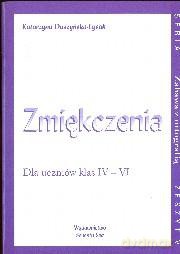 Ćwiczenia utrwalające pisownię wyrazów zawierających zmiękczenia