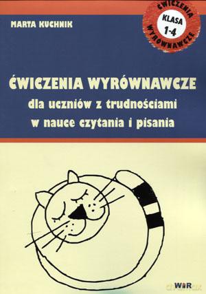 Ćwiczenia wyrównawcze dla uczniów z trudnościami w nauce czytania i pisania [KSIĄŻKA]