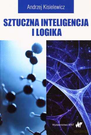 Sztuczna inteligencja i logika [KSIĄŻKA]