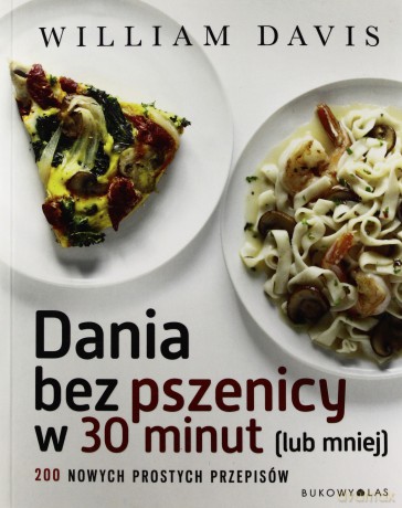 Dania bez pszenicy w 30 minut - William Davis [KSIĄŻKA]