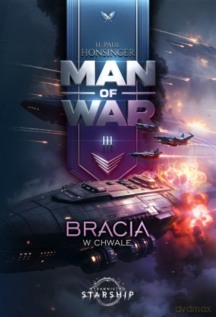Bracia w chwale. Man of War (Tom 3) - H. Paul Honsinger [KSIĄŻKA]
