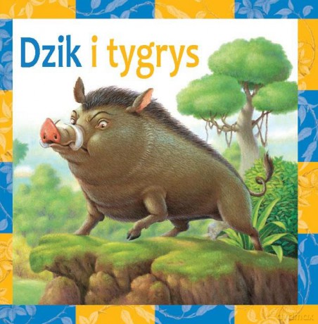 Dzik i tygrys [KSIĄŻKA]