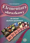 Elementarz obrazkowy do ćwiczeń słuchowo-językowych [KSIĄŻKA]