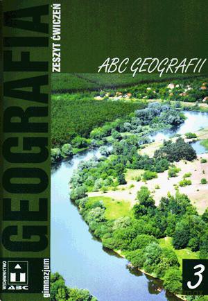 Geografia ABC geografii Gimnazjum klasa 3 ćwiczenia [KSIĄŻKA]