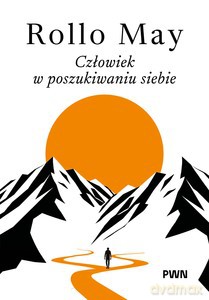 Człowiek w poszukiwaniu siebie - Rollo May [KSIĄŻKA]