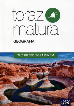 Geografia Teraz matura LO klasa 1-3 Tuż przed egzaminem [KSIĄŻKA]