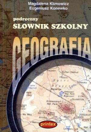 Geografia. Podręczny słownik szkolny [KSIĄŻKA]