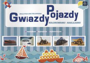 Gwiazdy. Pojazdy. Malutka encyklopedia. Kolorowanki naklejanki [KSIĄŻKA]