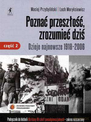 Historia Poznać przeszłość, zrozumieć dziś LO klasa 3 podręcznik część 2 Dzieje najnowsze 1918-2006 [KSIĄŻKA]
