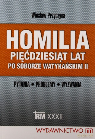 Homilia pięćdziesiąt lat po Soborze Watykańskim II - Wiesław Przyczyna [KSIĄŻKA]
