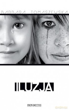Iluzja - Barbara Tomaszewska [KSIĄŻKA]