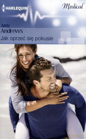 Jak oprzeć się pokusie - Amy Andrews [KSIĄŻKA]