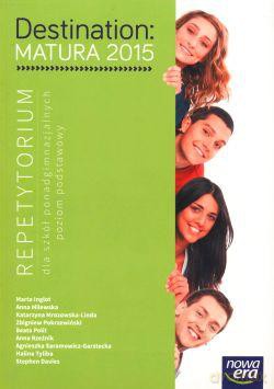 Język angielski Destination Matura 2015 LO klasa 1-3 Repetytorium [KSIĄŻKA]