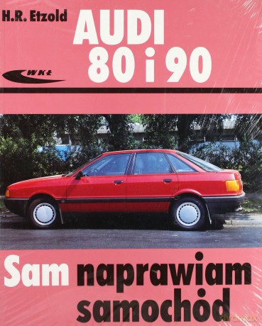 Audi 80 i 90. Od września 1986 do sierpnia 1991 [KSIĄŻKA]