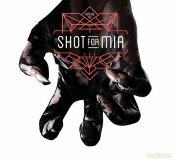 Shot For Mia: Shot For Mia [CD]
