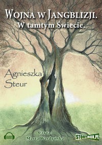 Wojna w Jangblizji Tom 1 W tamtym świecie - Agnieszka Steur [AUDIOBOOK] [CD-MP3]