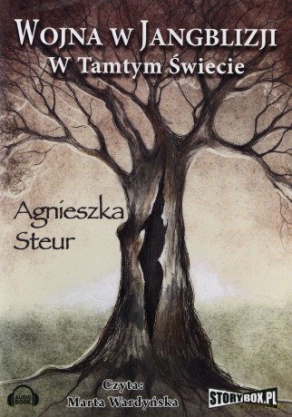 Wojna w Jangblizji Tom 1 W tamtym świecie - Agnieszka Steur [AUDIOBOOK] [CD-MP3]