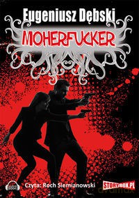 Moherfucker - Eugeniusz Dębski [AUDIOBOOK] [CD-MP3]