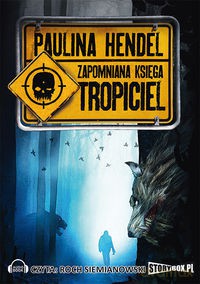 Zapomniana Księga Tom 2 Tropiciel - Paulina Hendel [AUDIOBOOK] [CD-MP3]