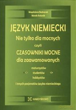 Język niemiecki nie tylko dla mocnych czyli czasowniki mocne dla zaawansowanych [KSIĄŻKA]