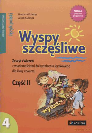 Język polski Wyspy szczęśliwe Szkoła Podstawowa klasa 4 ćwiczenia językowe część 2 [KSIĄŻKA]