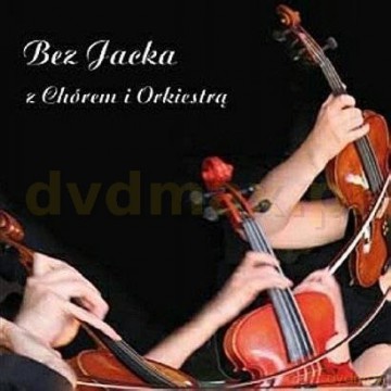 Bez Jacka: Z Chórem I Orkiestrą [CD]